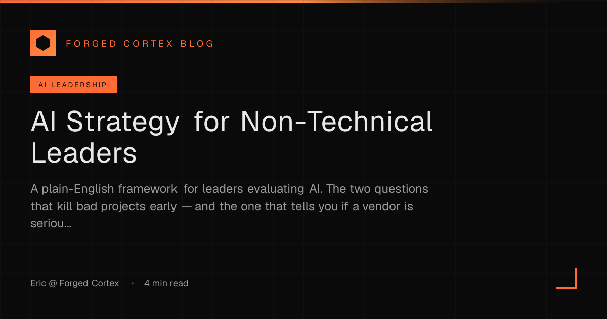 AI Strategy for Non-Technical Leaders | Forged Cortex